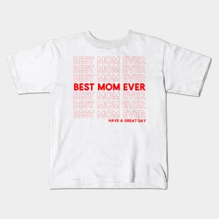 Best Mom Ever Kids T-Shirt